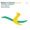 Adam Baldych & Yaron Herman - Duo Art - The New Tradition '2014