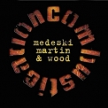 Medeski Martin And Wood - Combustication '1998