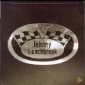 Johnny Lunchbreak - Appetizer / Soup's On (2007 Reissue ) '1974