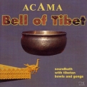 Acama - Bell Of Tibet '2002