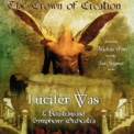 Lucifer Was - The Crown Of Creation '2010