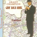 Grady Champion - Goin' Back Home '1998