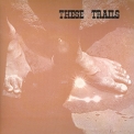 These Trails - These Trails '1973
