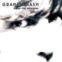 Graham Nash - Songs For Survivors '2002