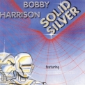Bobby Harrison - Solid Silver '1987