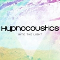 Hypnocoustics - Into The Light '2013