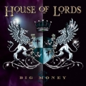 House Of Lords - Big Money '2011