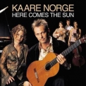 Kaare Norge - Here Comes The Sun '2003