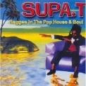 Supa. T - Reggae In The Pop House & Soul (Germany) '1998