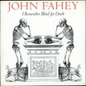 John Fahey - I Remember Blind Joe Death '1987