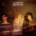 London Grammar - If You Wait (Deluxe Edition) '2013