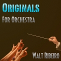 Walt Ribeiro - Originals for Orchestra '2012