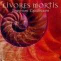 Livores Mortis - Imperium Equilibrium '2000