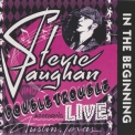 Stevie Ray Vaughan And Double Trouble - In The Beginning '1992