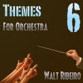 Walt Ribeiro - Volume 6 (themes For Orchestra) '2012