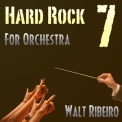 Walt Ribeiro - Volume 7 (hard Rock For Orchestra) '2012