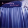 Jim Chappell - Serenity Rush '2002