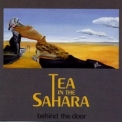 Tea In The Sahara - Behind The Door '1994