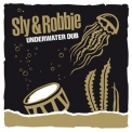 Sly & Robbie - Underwater Dub '2014