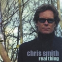 Chris Smith - Real Thing '2004
