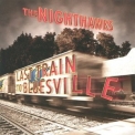 Nighthawks, The - Last Train To Bluesville '2010