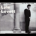 Lyle Lovett - Skinny Legs - Penguins - La To The Left '1994