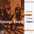 George Lewis - Jazz In The Classic New Orleans Tradition '1953