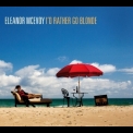 Eleanor Mcevoy - I'd Rather Go Blonde '2010