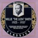 Willie 'the Lion' Smith - 1925-1937 '1992