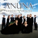 Anuna - Celtic Origins '2007