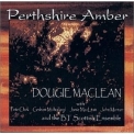 Dougie MacLean - Perthshire Amber '1999