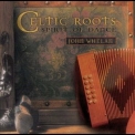 John Whelan - Celtic Roots: Spirit Of Dance '2002
