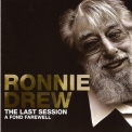 Ronnie Drew - The Last Session - A Fond Farewell '2008