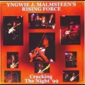Yngwie J. Malmsteen's Rising Force - Cracking The Night '99 '1999