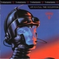 Thinkman - Life Is A Full Time Occupation '1988