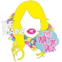 Maine, The - The Way We Talk '2007