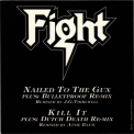 Fight - Nailed To The Gun Single [promo] '1993