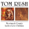 Tom Rush - Merrimack County / Ladies Love Outlaws '2000