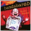 Bandabardo - Bondo Bondo '2002
