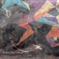 Ruby My Dear - Remains Of Shapes To Come '2012