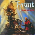 Tyrant - Ruling The World (Limited Edition + Bonus Tracks) '1988