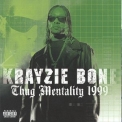 Krayzie Bone - Thug Mentality 1999 (CD1) '1999