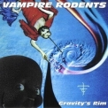 Vampire Rodents - Gravity's Rim '1996