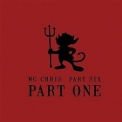 Mc Chris - Part Six Part One '2009