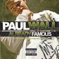 Paul Wall - Already Famous (unreleased Chick Magnet Remixes) '2008