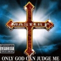 Master P - Only God Can Judge Me '1999