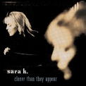Sara K. - Closer Than They Appear '1992