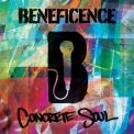 Beneficence - Concrete Soul '2012