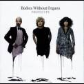 Bodies Without Organs - Prototype '2005