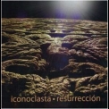 Iconoclasta - Resurreccion '2009